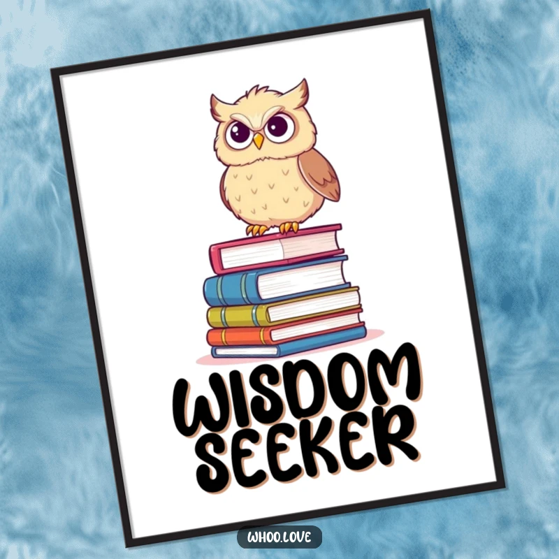 Funny poster of a fluffy owl precariously balancing on books with a determined grin, adding whimsical wisdom decor.